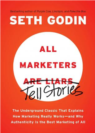 All Marketers are Liars (with a New Preface)